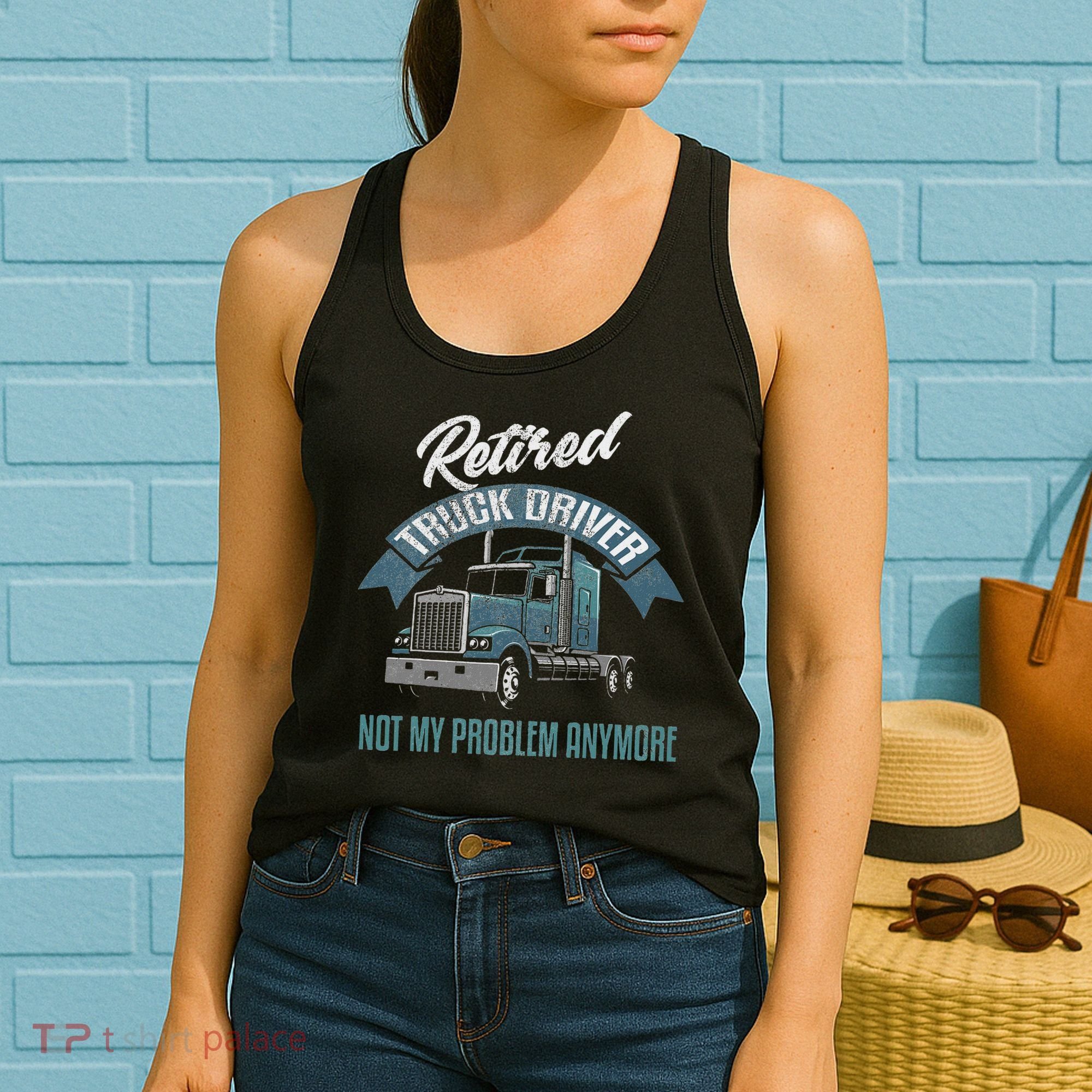 Truck Driver Retirement Funny Retired Trucker Gift Women's Tank Top
