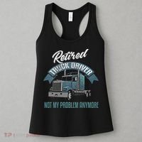 Truck Driver Retirement Funny Retired Trucker Gift Women's Tank Top thumb 3
