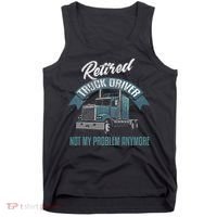 Truck Driver Retirement Funny Retired Trucker Gift Tank Top thumb 0