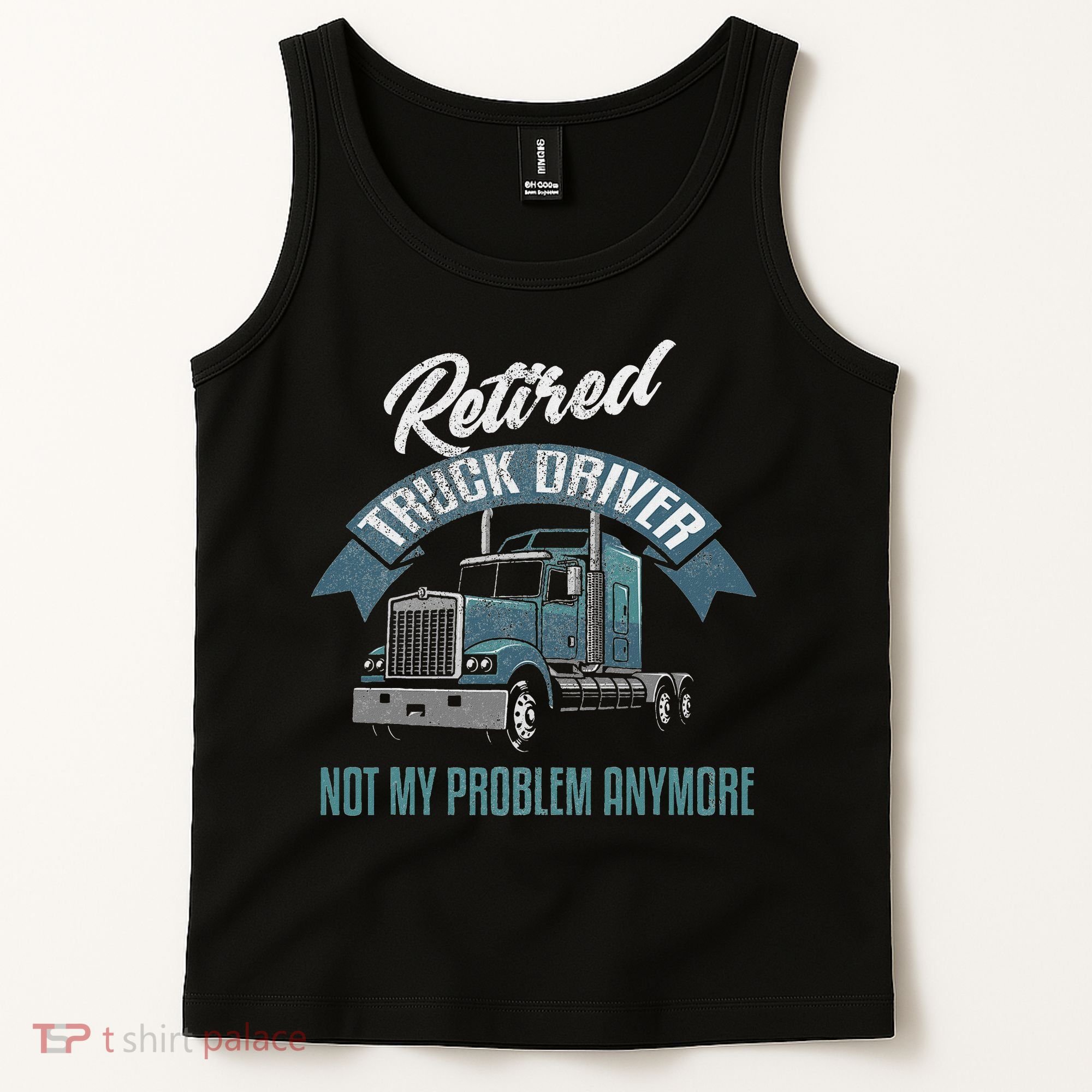 Truck Driver Retirement Funny Retired Trucker Gift Tank Top