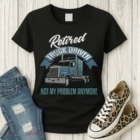 Truck Driver Retirement Funny Retired Trucker Gift Women's T-Shirt thumb 3