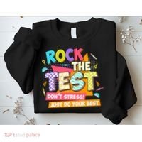 Test Day Rock The Test Teacher Testing Day  Sweatshirt thumb 2