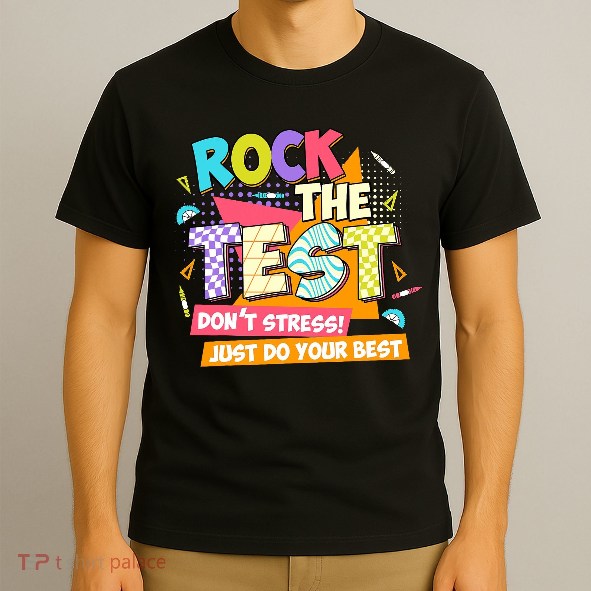 Test Day Rock The Test Teacher Testing Day  T-Shirt