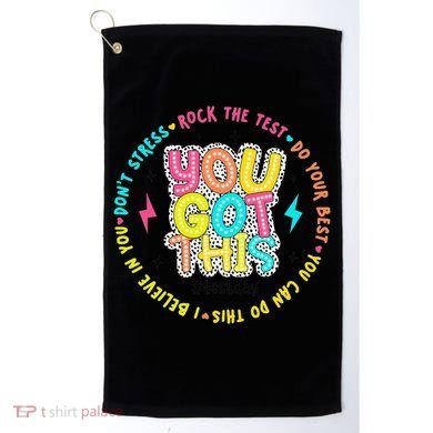 Test Day Rock The Test Teacher Testing Day You Got This Golf Towel