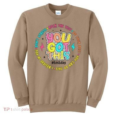 Test Day Rock The Test Teacher Testing Day You Got This Sweatshirt