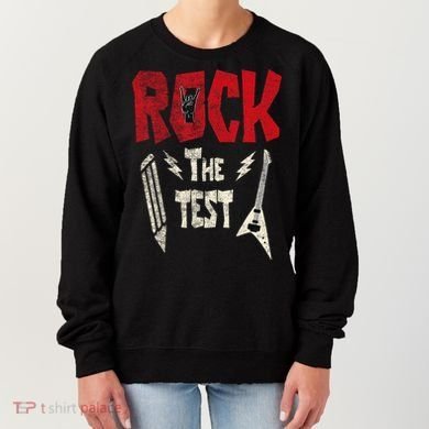 Test Day Rock The Funny Rock Teacher Student Testing Exam Women's Sweatshirt