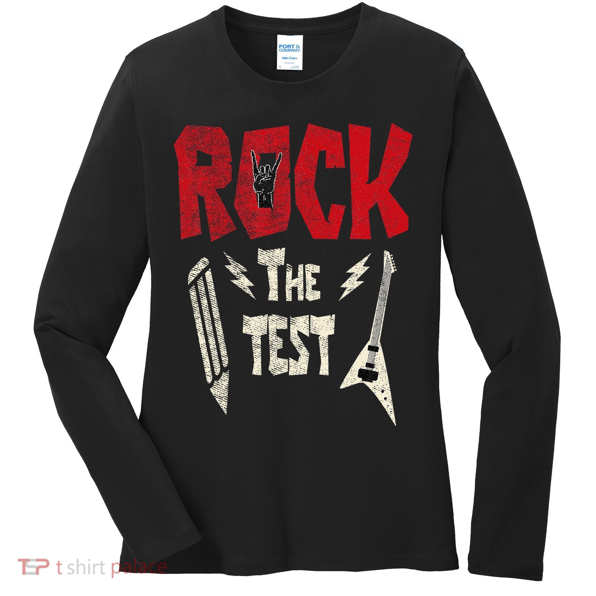 Test Day Rock The Funny Rock Teacher Student Testing Exam Women's Long Sleeve Shirt