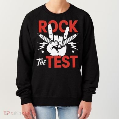 Testing Day Rock The Test Rock Music Teacher Student Women's Sweatshirt