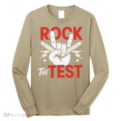 Testing Day Rock The Test Rock Music Teacher Student Long Sleeve Shirt