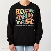 Test Day Rock The Test Teacher Testing Day You Got This  Women's Sweatshirt thumb 0