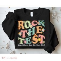 Test Day Rock The Test Teacher Testing Day You Got This  Sweatshirt thumb 2