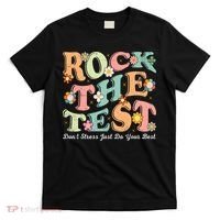 Test Day Rock The Test Teacher Testing Day You Got This  T-Shirt thumb 0