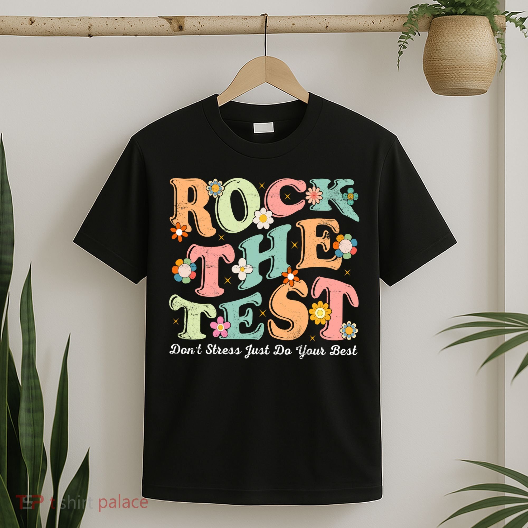 Test Day Rock The Test Teacher Testing Day You Got This  T-Shirt