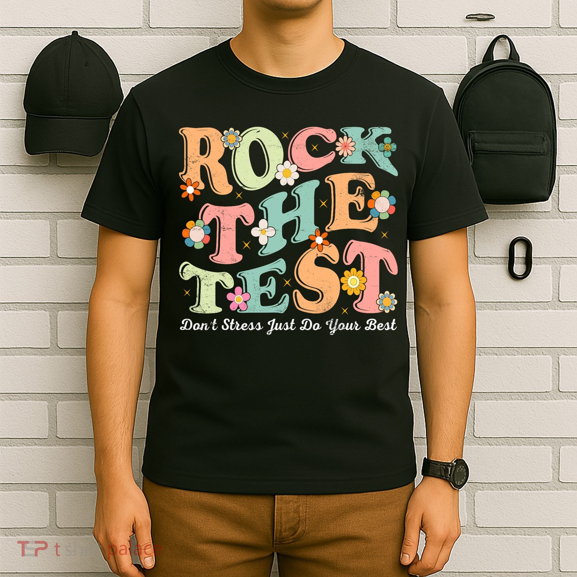 Test Day Rock The Test Teacher Testing Day You Got This  T-Shirt
