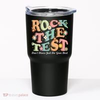Test Day Rock The Test Teacher Testing Day You Got This  Tumbler thumb 0