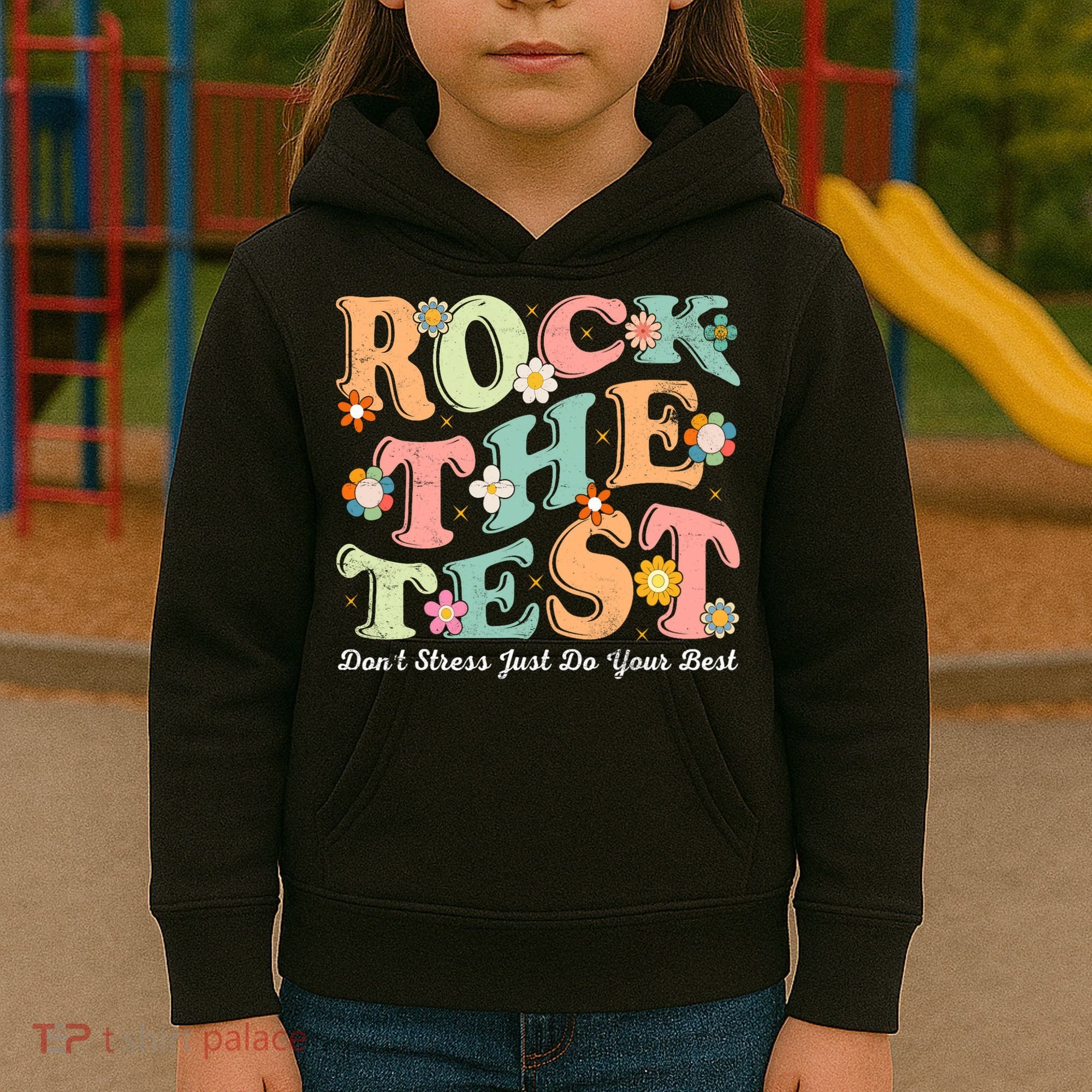 Test Day Rock The Test Teacher Testing Day You Got This  Kids Hoodie
