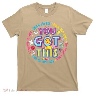 Test Day Rock The Test Teacher Testing Day You Got This T-Shirt