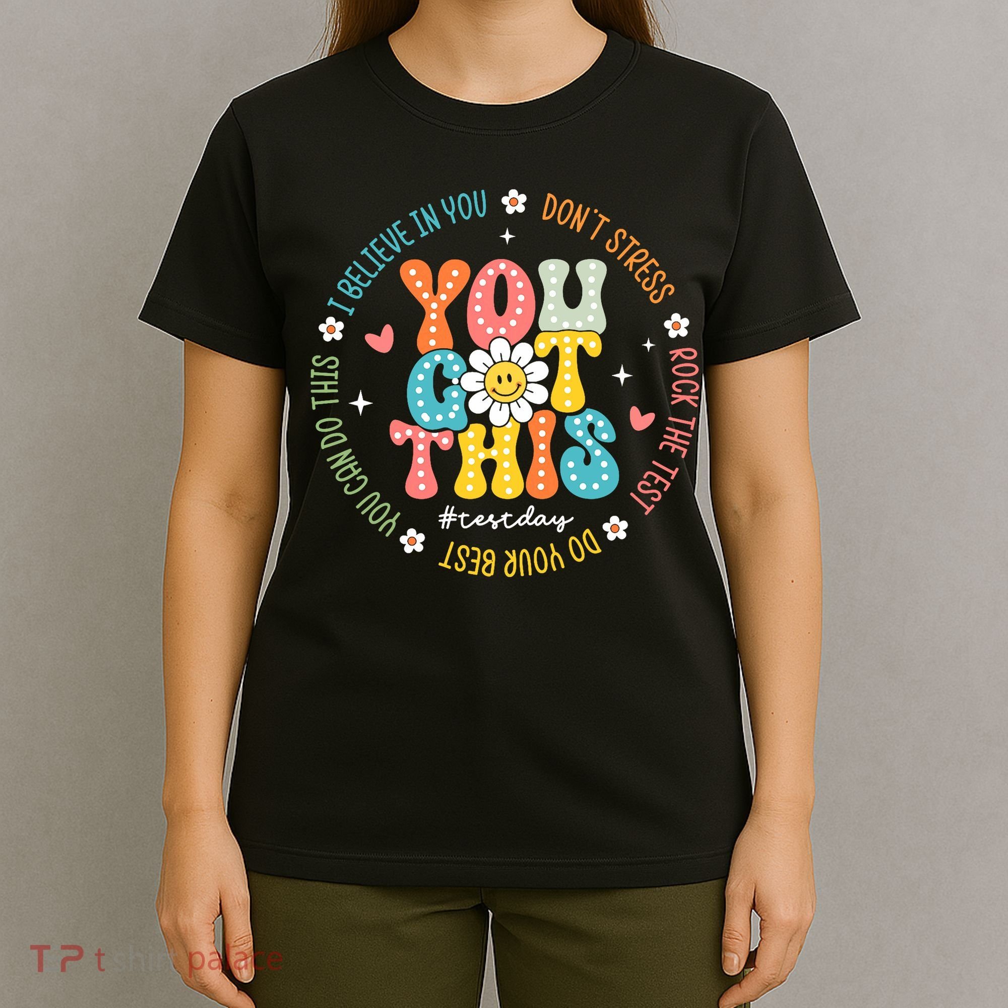 Test Day Rock The Test Teacher Testing Day You Got This T-Shirt
