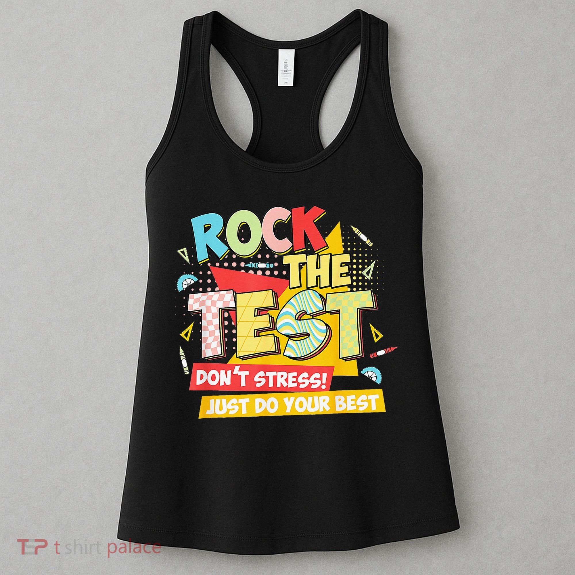 Test Day Rock The Test Dont Stress Do Your Best Teacher Women's Tank Top