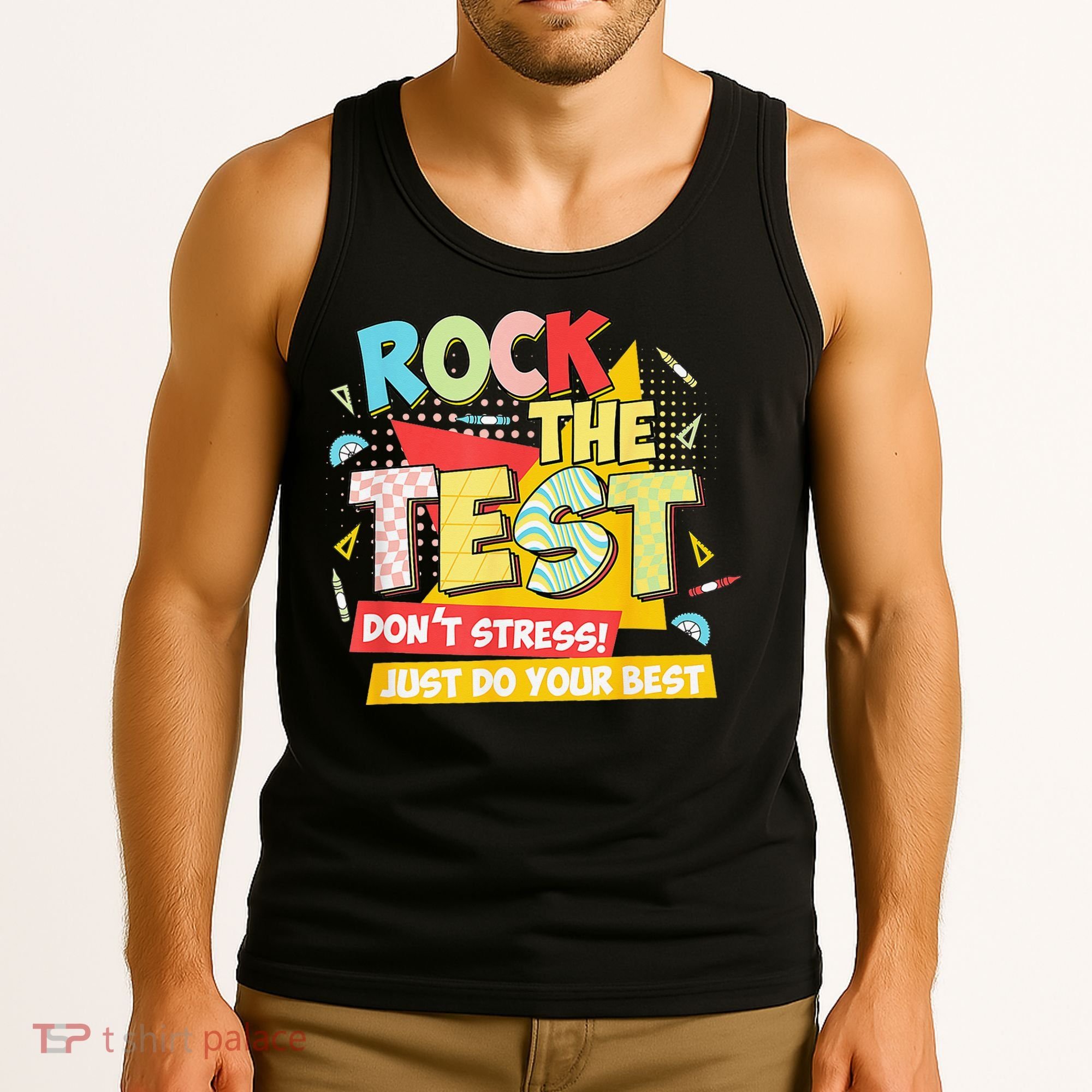 Test Day Rock The Test Dont Stress Do Your Best Teacher Tank Top