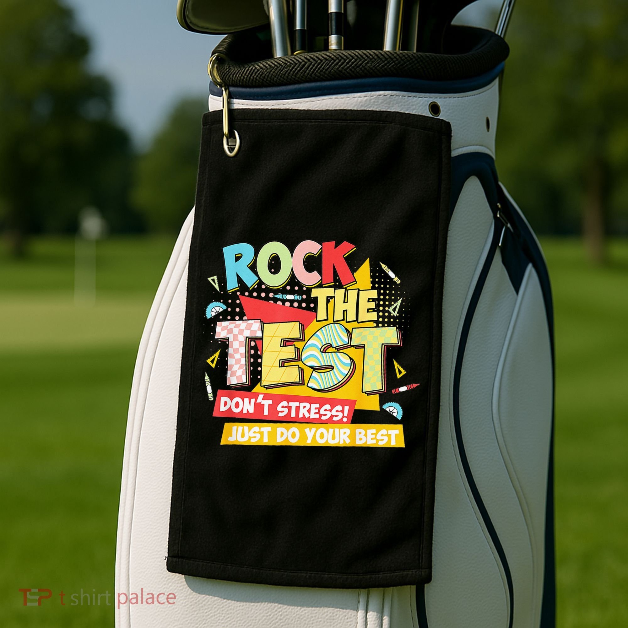Test Day Rock The Test Dont Stress Do Your Best Teacher Golf Towel