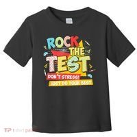 Test Day Rock The Test Dont Stress Do Your Best Teacher Toddler T-Shirt thumb 0
