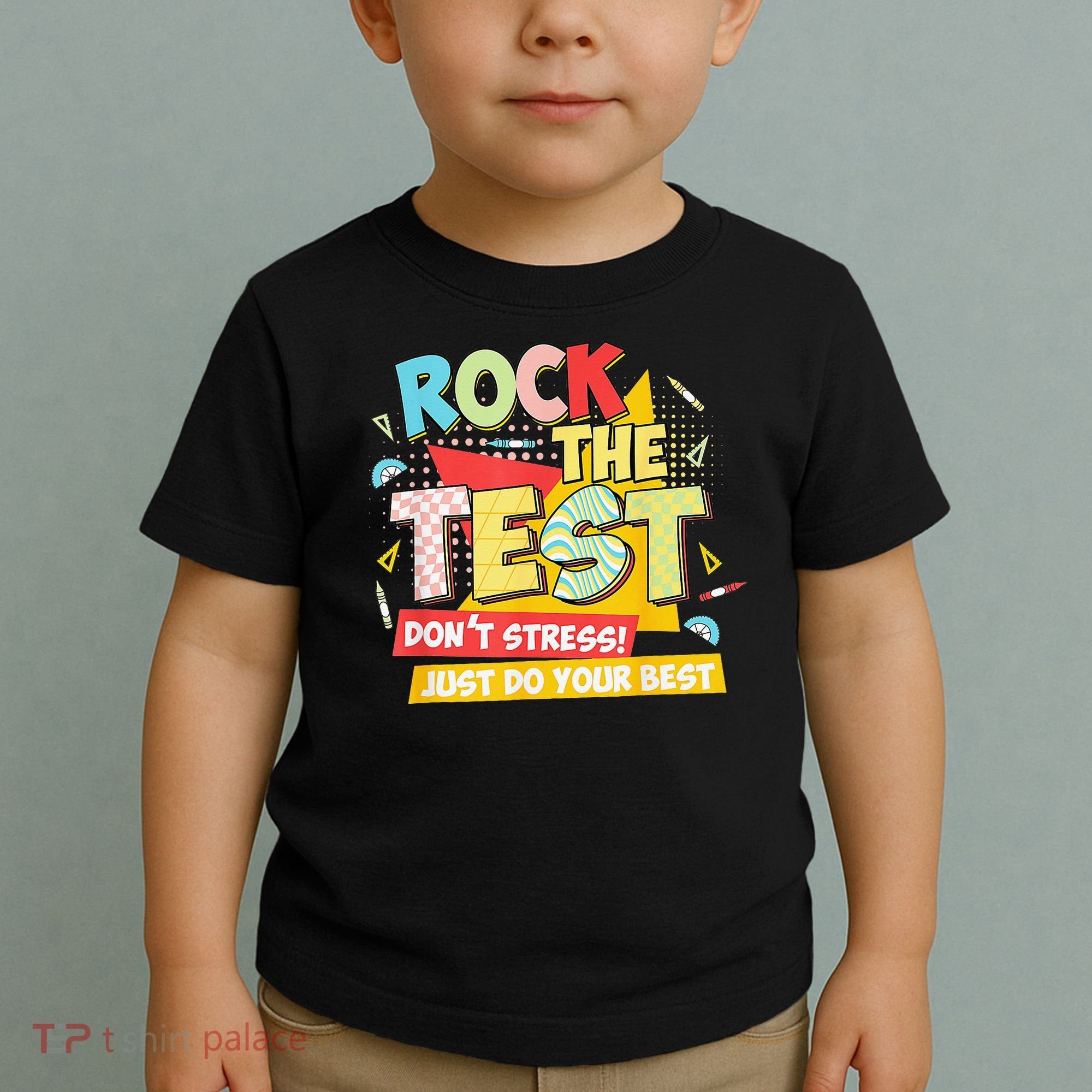 Test Day Rock The Test Dont Stress Do Your Best Teacher Toddler T-Shirt