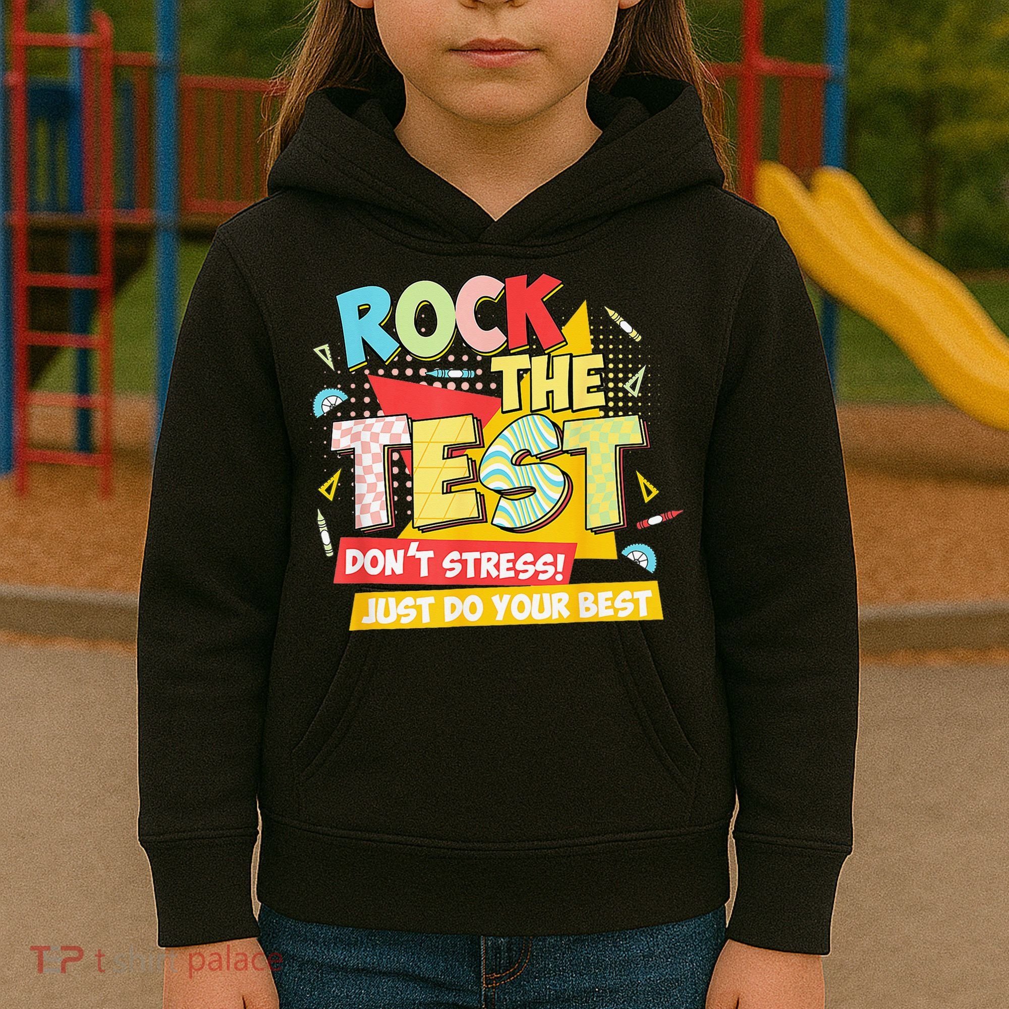 Test Day Rock The Test Dont Stress Do Your Best Teacher Kids Hoodie
