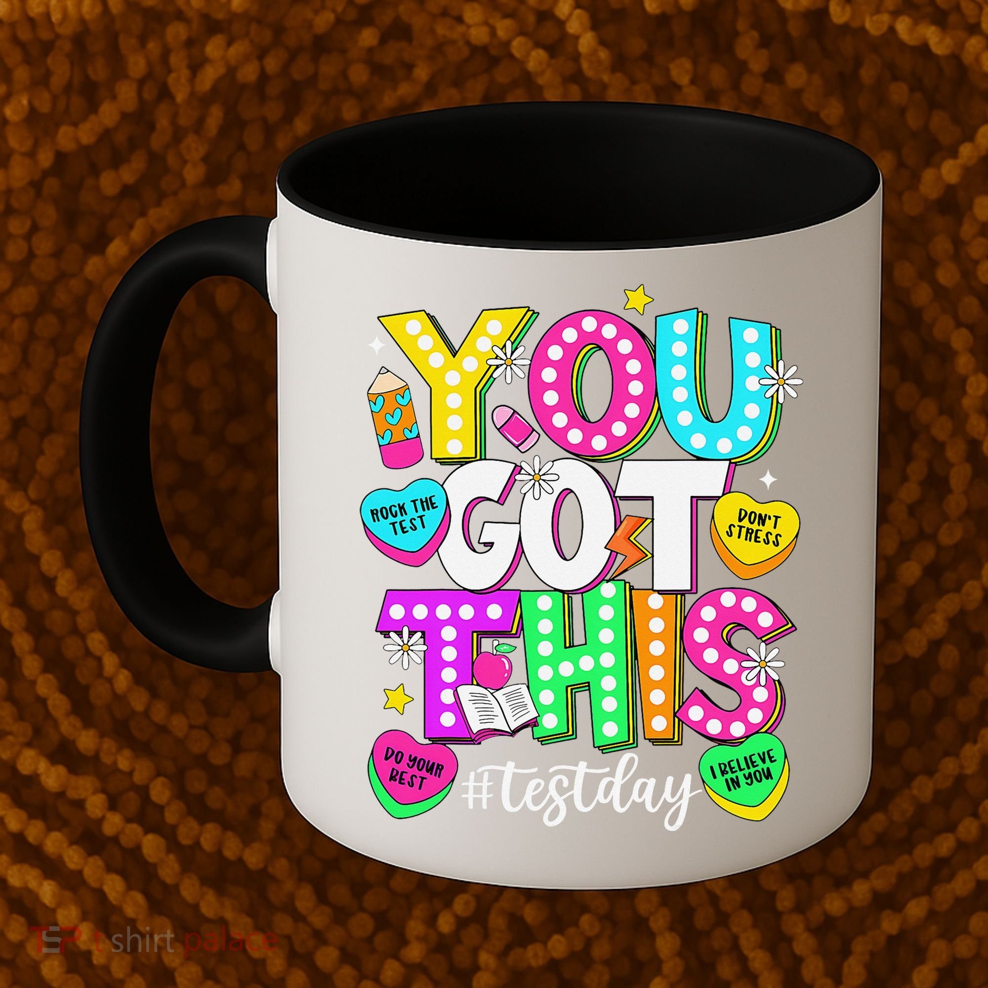 Test Day Rock The Test Teacher Testing Day You Got This Coffee Mug