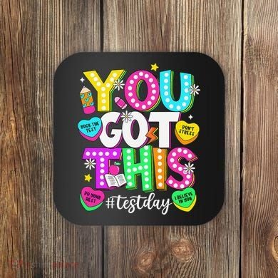 Test Day Rock The Test Teacher Testing Day You Got This Coaster