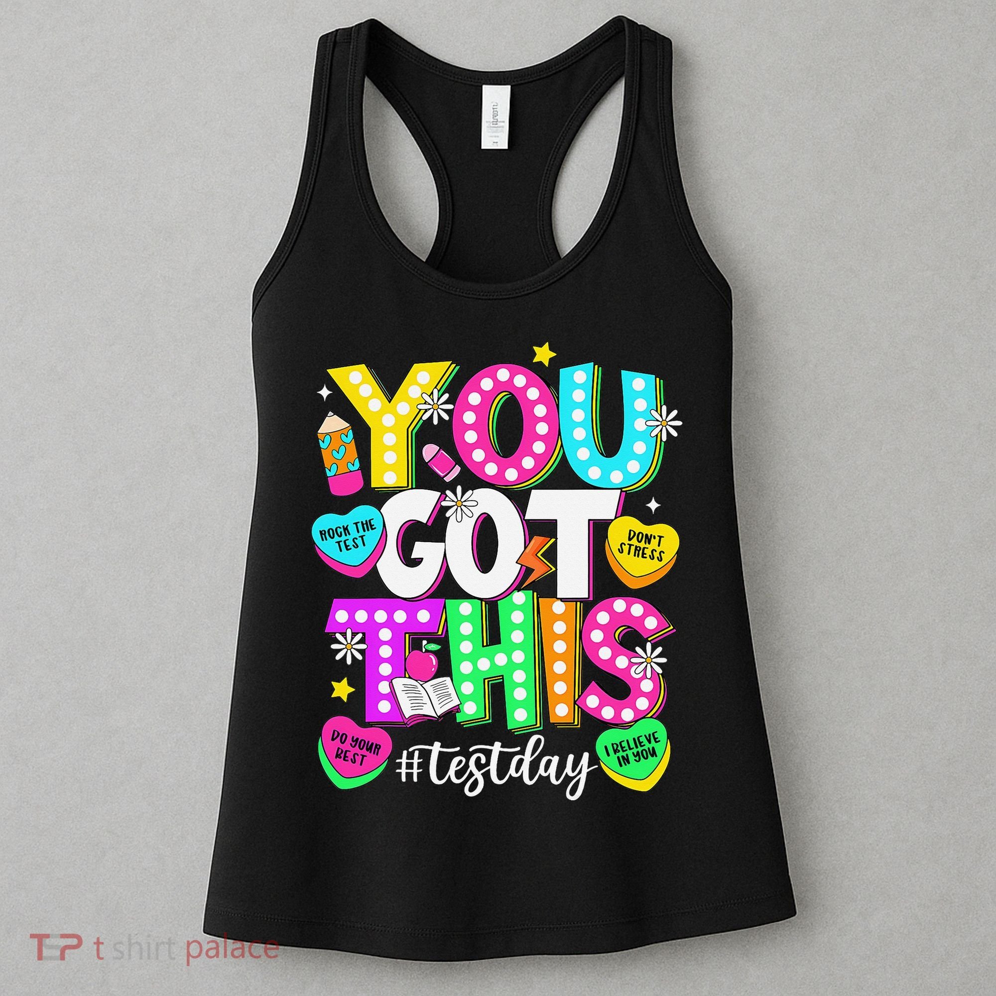 Test Day Rock The Test Teacher Testing Day You Got This Women's Tank Top