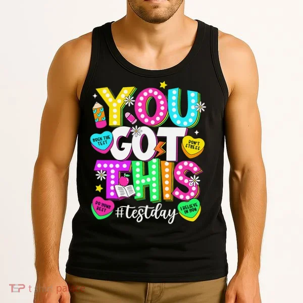 Test Day Rock The Test Teacher Testing Day You Got This Tank Top