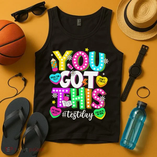 Test Day Rock The Test Teacher Testing Day You Got This Tank Top