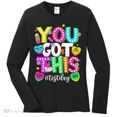 Test Day Rock The Test Teacher Testing Day You Got This Women's Long Sleeve Shirt