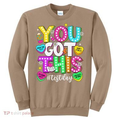 Test Day Rock The Test Teacher Testing Day You Got This Sweatshirt