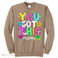 Test Day Rock The Test Teacher Testing Day You Got This Sweatshirt thumb 0