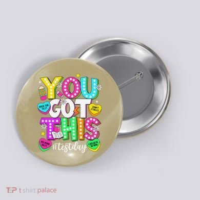 Test Day Rock The Test Teacher Testing Day You Got This Button