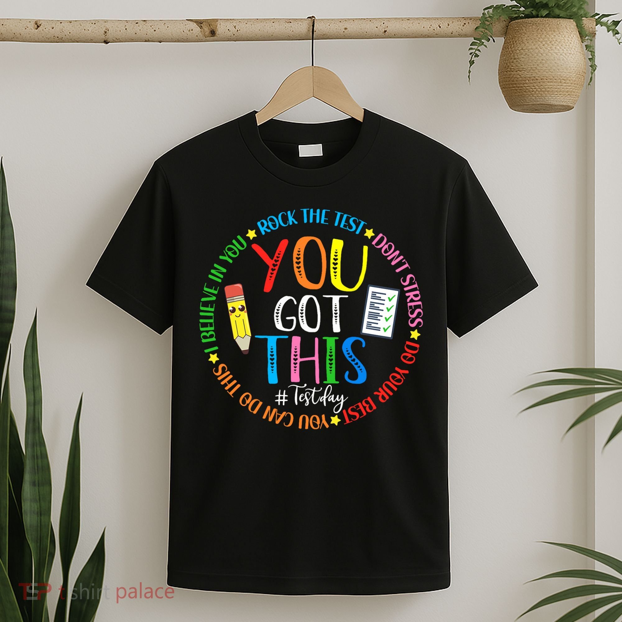 Test Day Rock The Test Teacher Testing Day You Got This T-Shirt