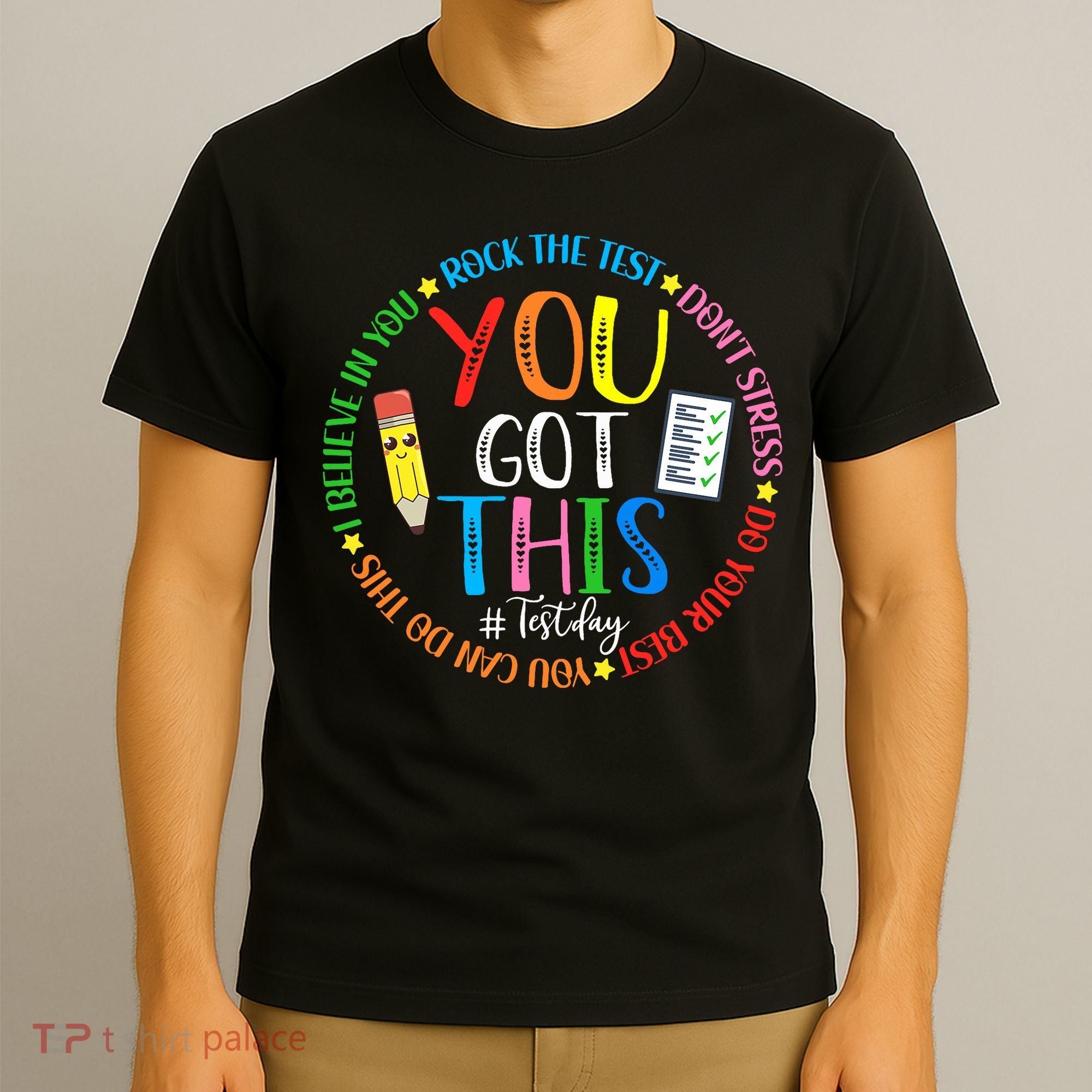 Test Day Rock The Test Teacher Testing Day You Got This T-Shirt