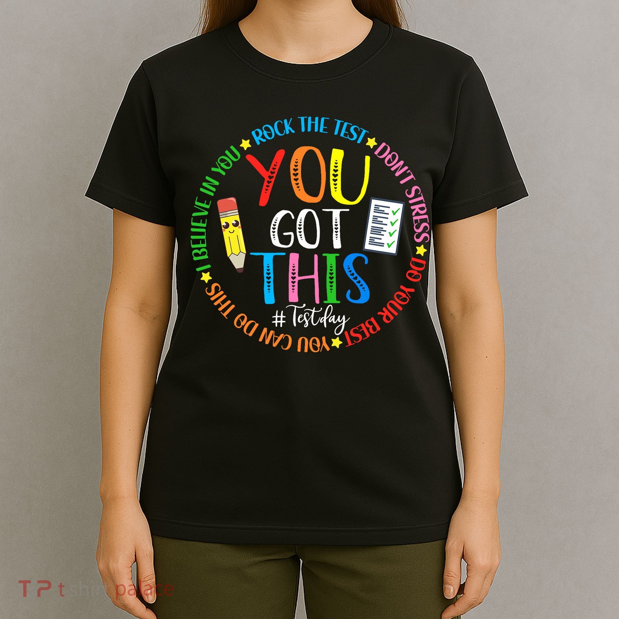 Test Day Rock The Test Teacher Testing Day You Got This T-Shirt