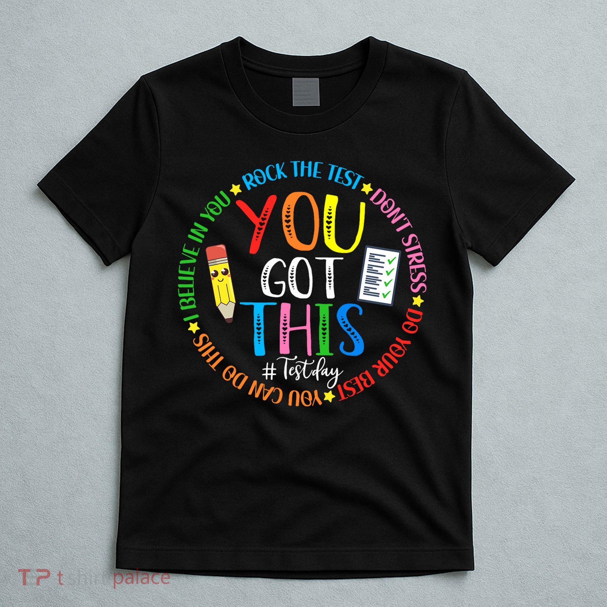 Test Day Rock The Test Teacher Testing Day You Got This T-Shirt