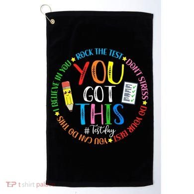 Test Day Rock The Test Teacher Testing Day You Got This Golf Towel