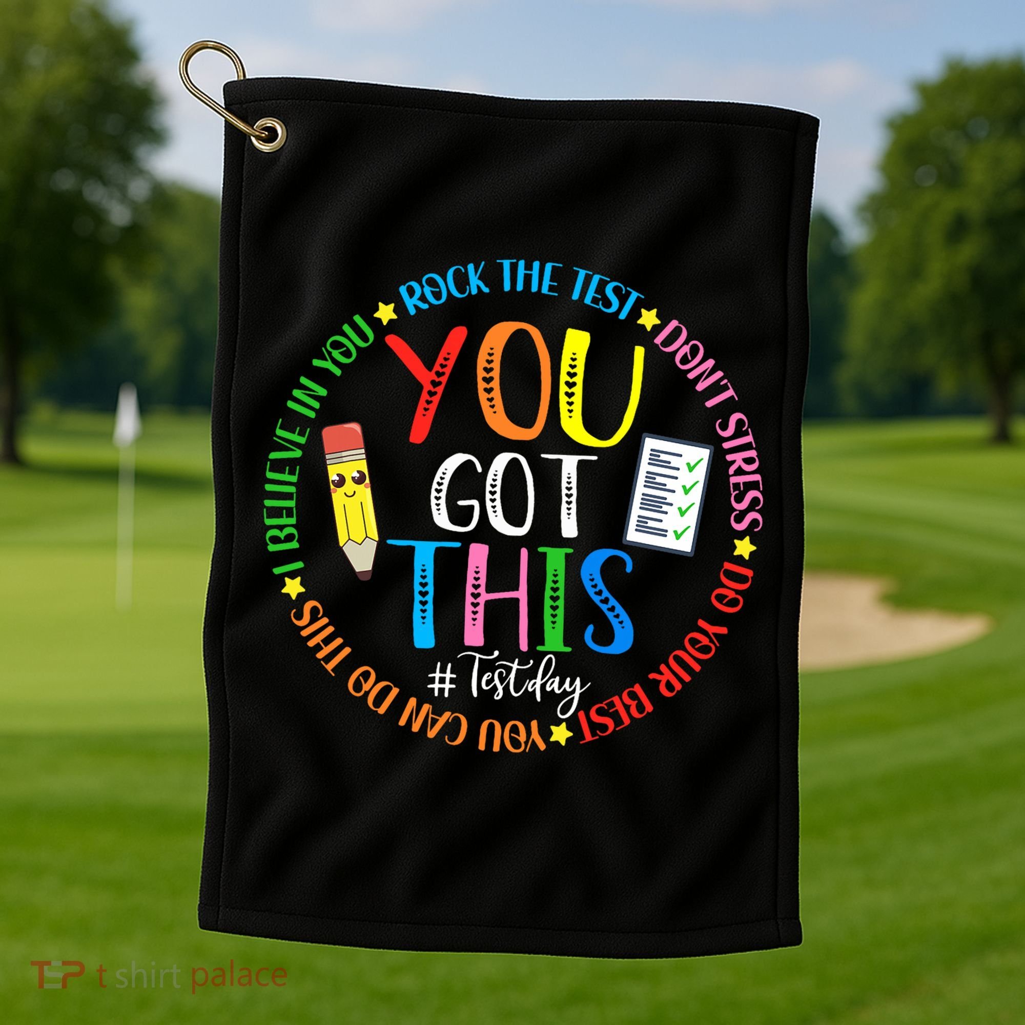 Test Day Rock The Test Teacher Testing Day You Got This Golf Towel