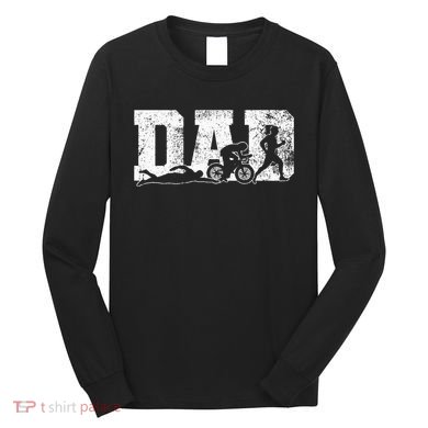 Triathlon Dad Swim Bike Run Father's Day Long Sleeve Shirt