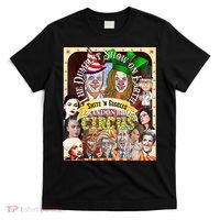 The Dumbest Show On Earth Circus Anti Democratic  T-Shirt thumb 0