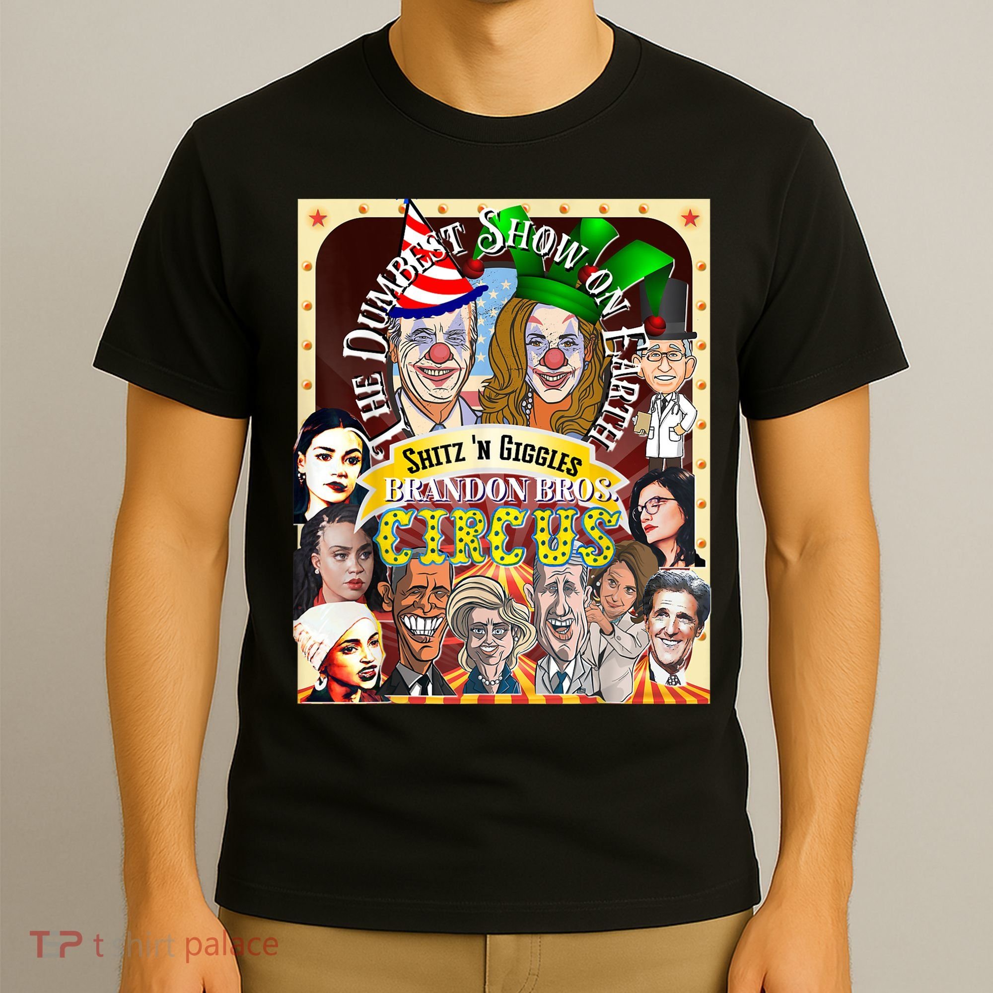 The Dumbest Show On Earth Circus Anti Democratic  T-Shirt