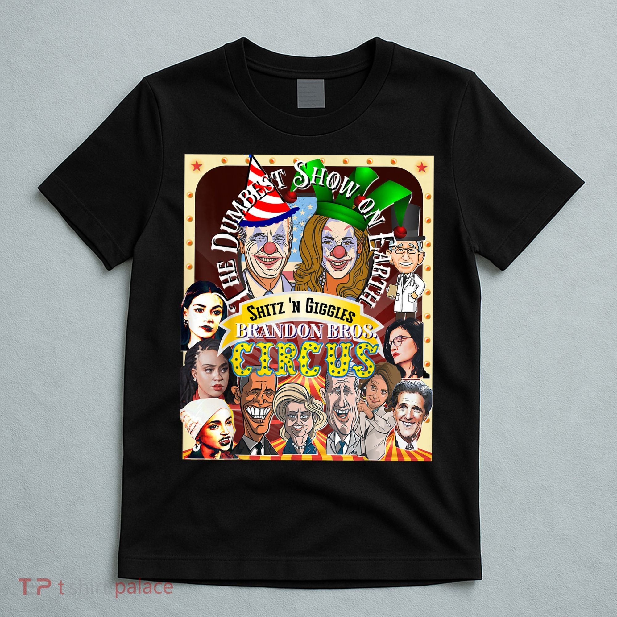 The Dumbest Show On Earth Circus Anti Democratic  T-Shirt