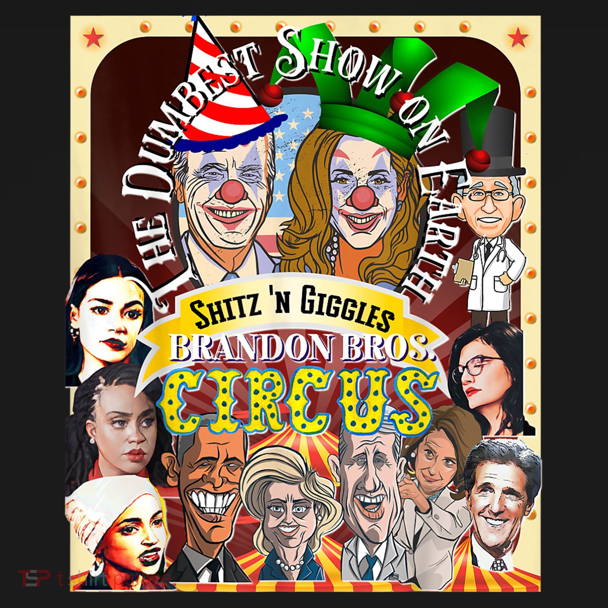 The Dumbest Show On Earth Circus Anti Democratic  T-Shirt