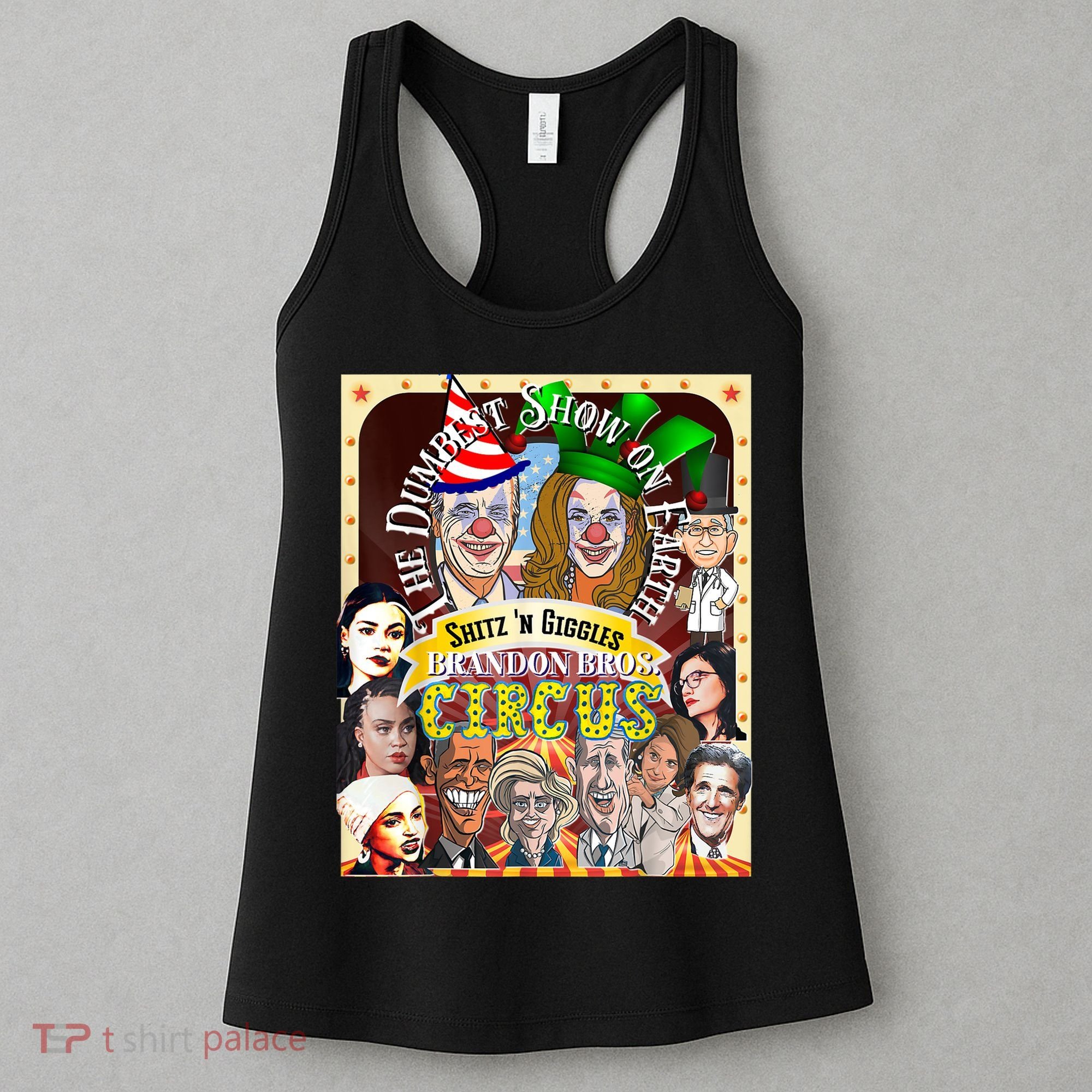 The Dumbest Show On Earth Circus Anti Democratic  Women's Tank Top