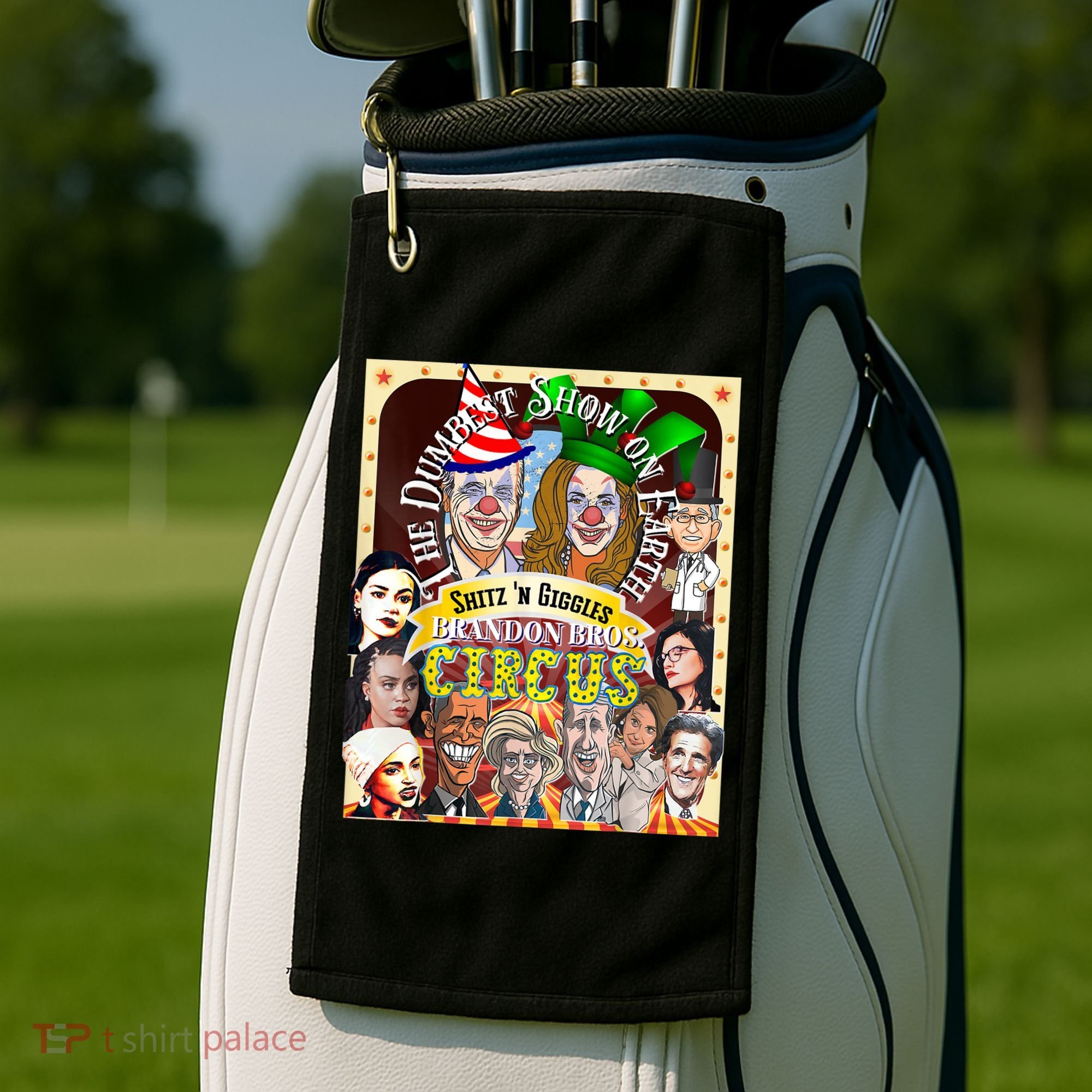 The Dumbest Show On Earth Circus Anti Democratic  Golf Towel